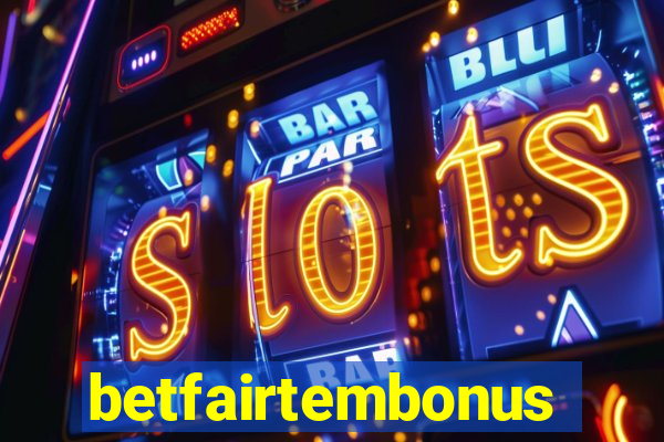 betfairtembonus