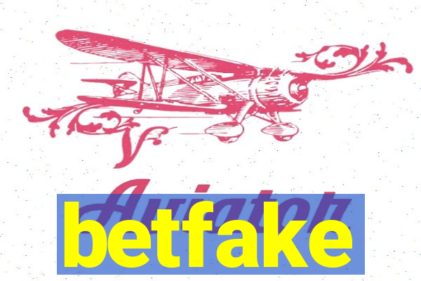 betfake