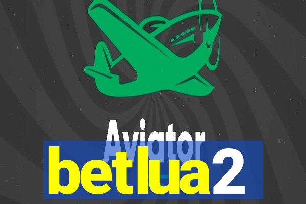 betlua2