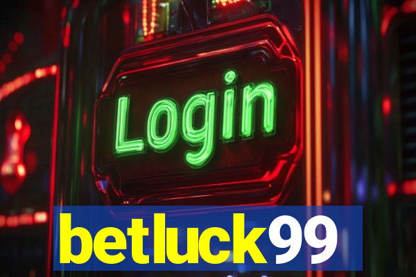 betluck99