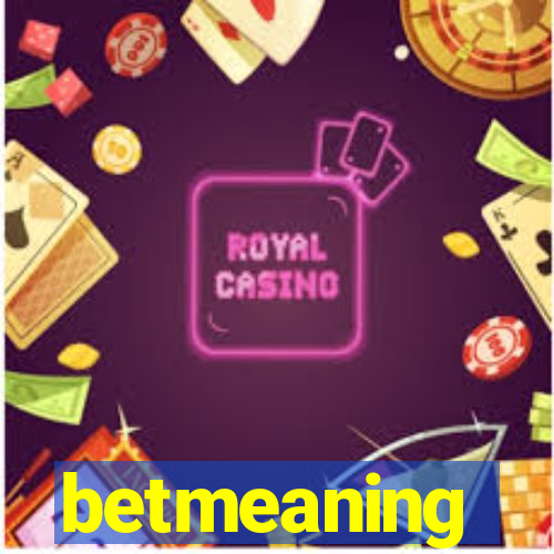 betmeaning