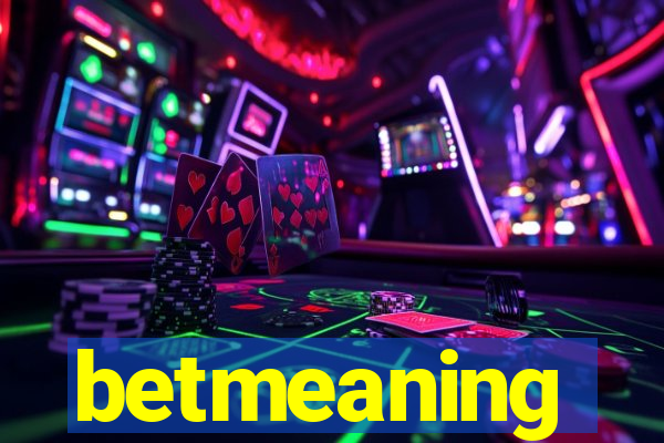 betmeaning