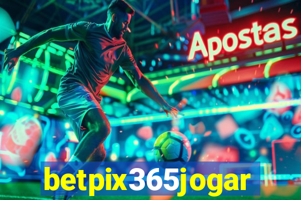 betpix365jogar