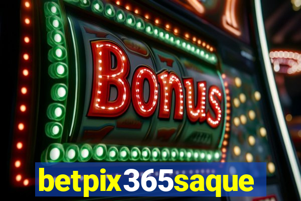 betpix365saque