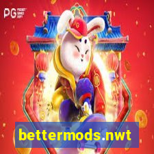 bettermods.nwt