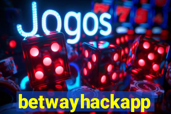 betwayhackapp