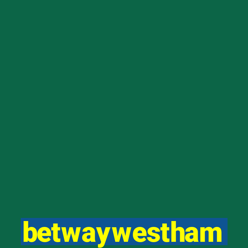 betwaywestham