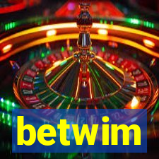 betwim