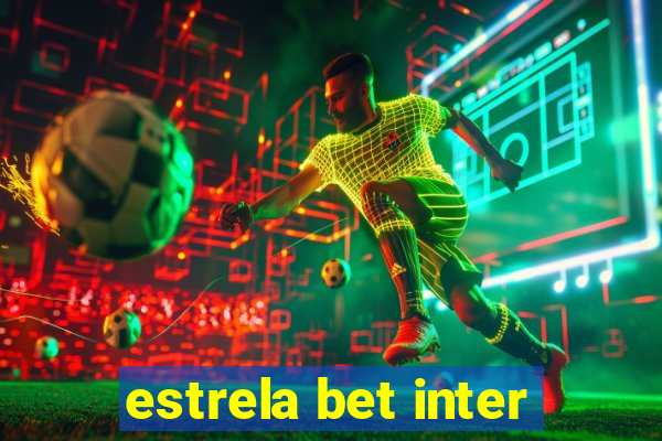 estrela bet inter