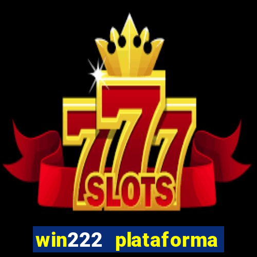 win222 plataforma de jogos