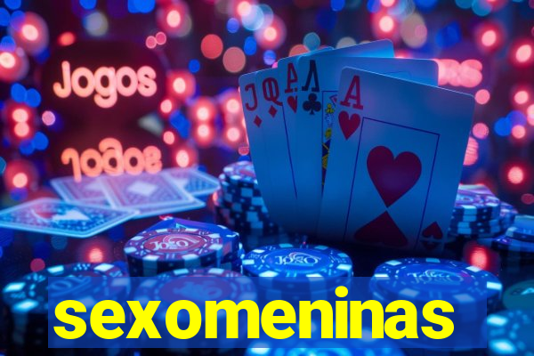 sexomeninas