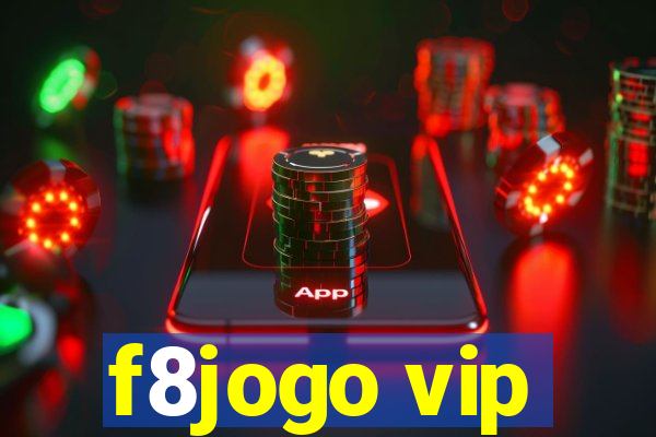 f8jogo vip