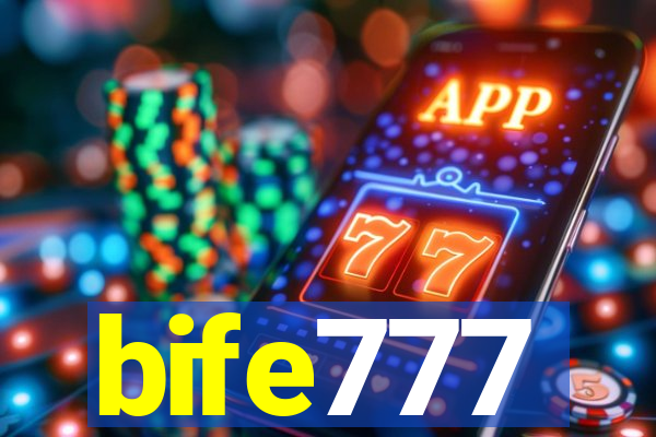 bife777