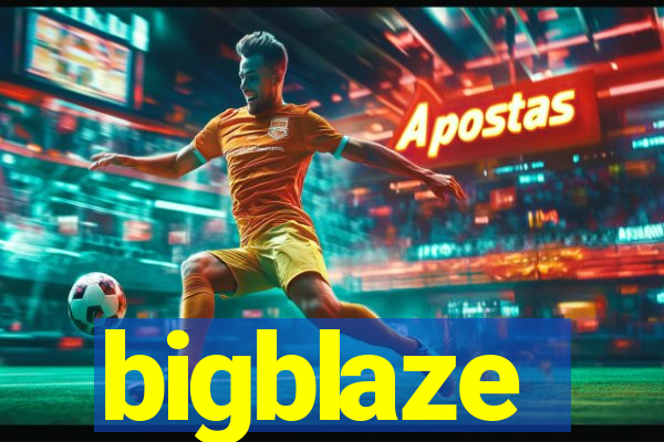 bigblaze