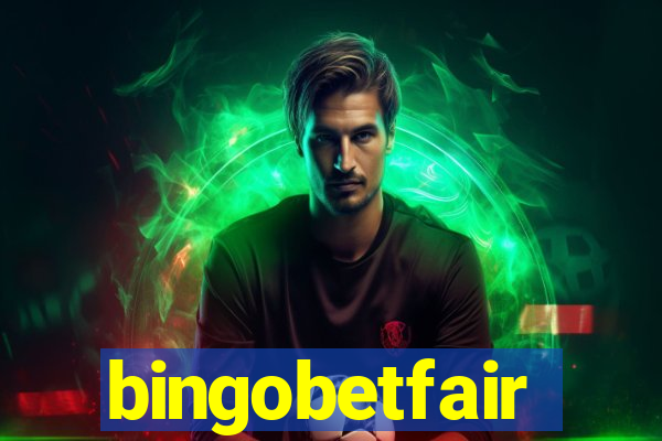 bingobetfair