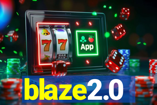 blaze2.0