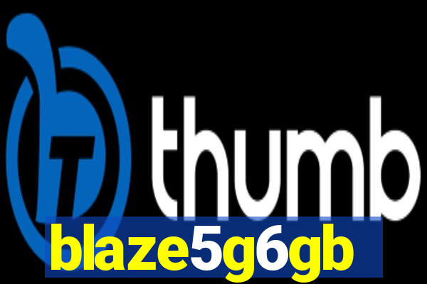 blaze5g6gb