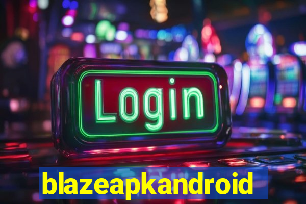 blazeapkandroid