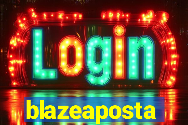 blazeaposta