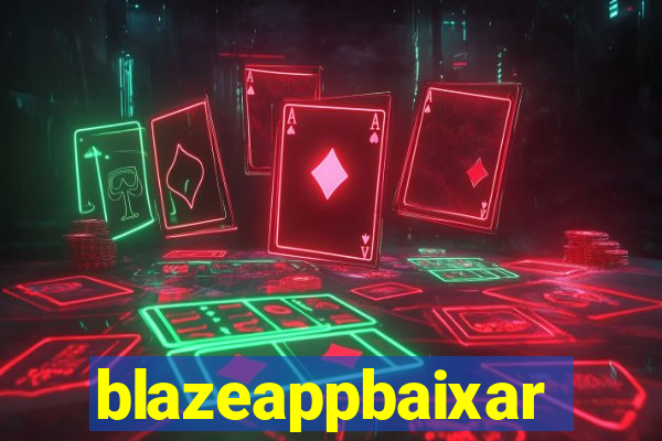 blazeappbaixar