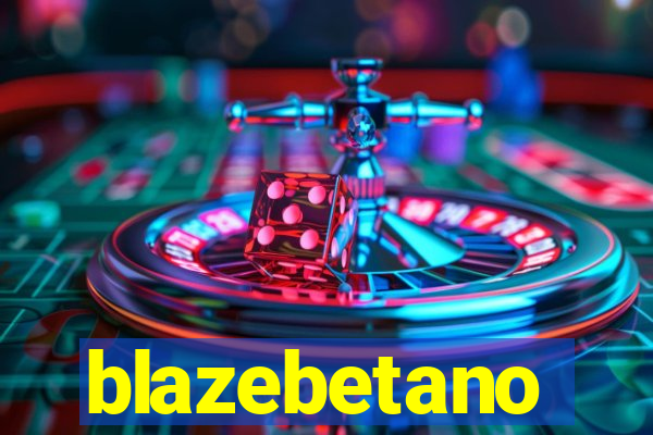 blazebetano