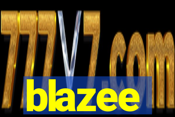 blazee