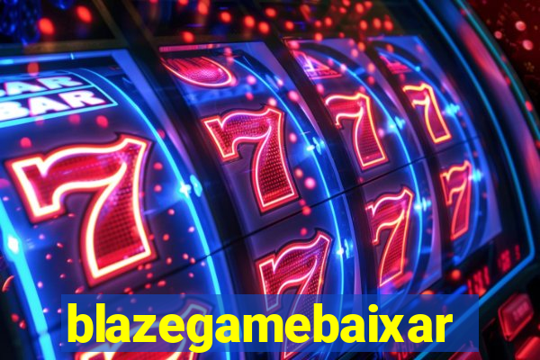 blazegamebaixar