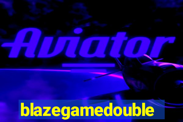 blazegamedouble