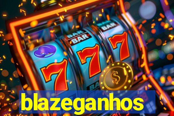 blazeganhos