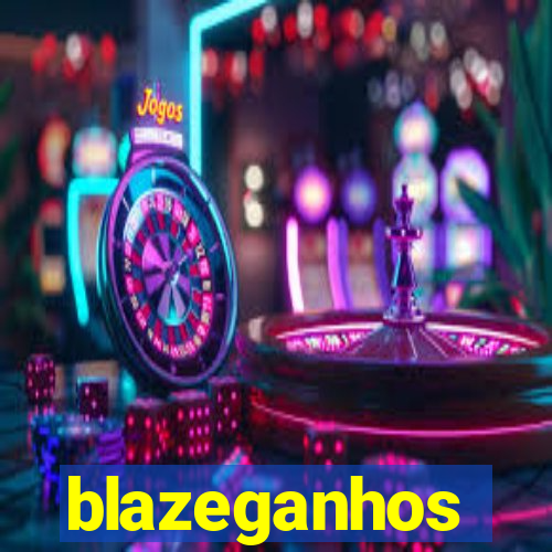 blazeganhos