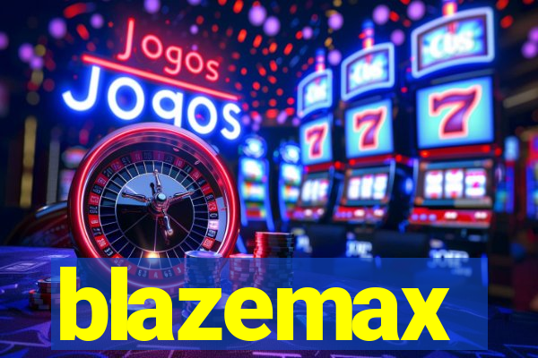 blazemax