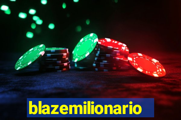 blazemilionario