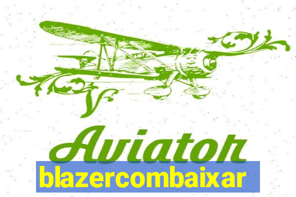 blazercombaixar