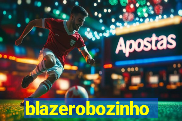 blazerobozinho