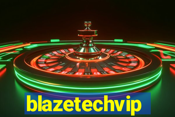 blazetechvip