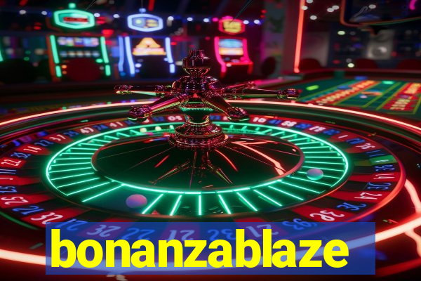 bonanzablaze