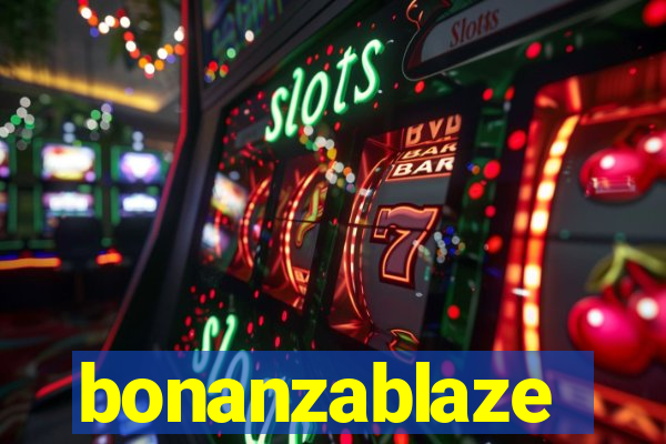 bonanzablaze