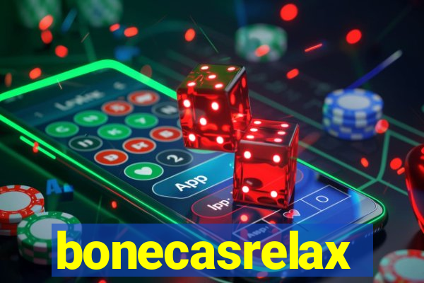 bonecasrelax