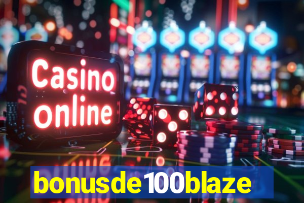 bonusde100blaze