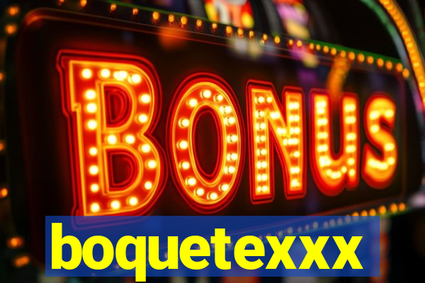 boquetexxx