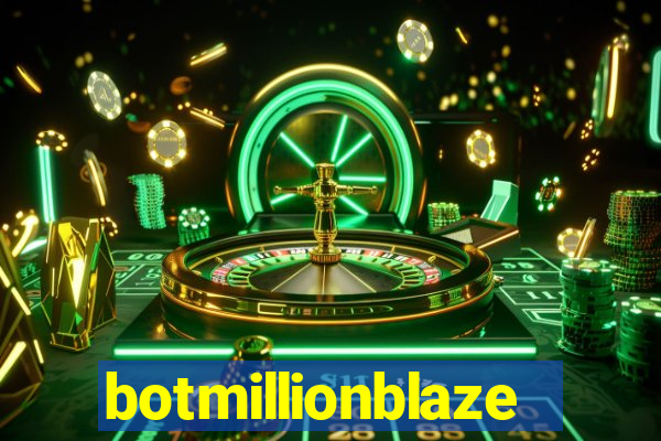 botmillionblaze