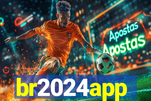 br2024app