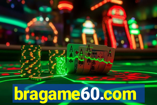 bragame60.com