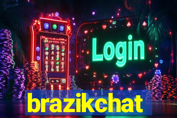 brazikchat