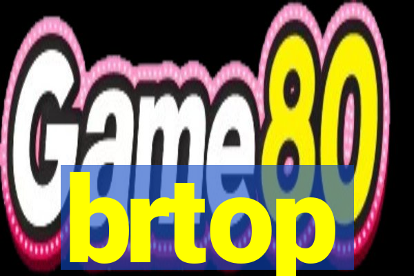 brtop