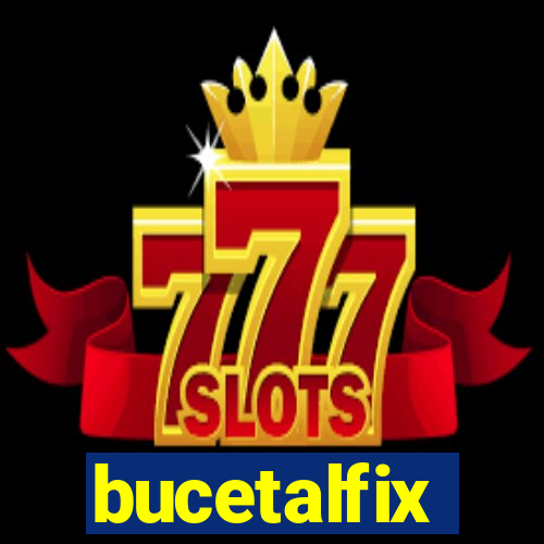 bucetalfix