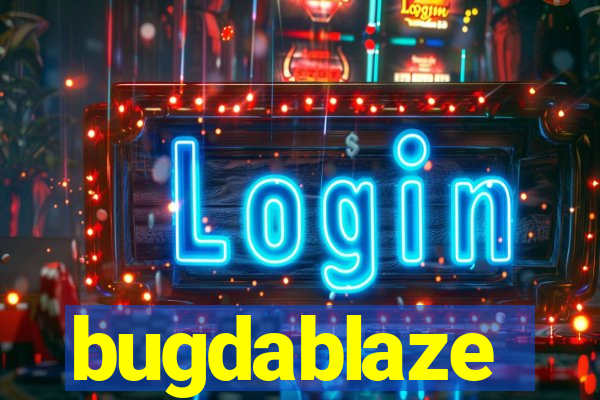 bugdablaze