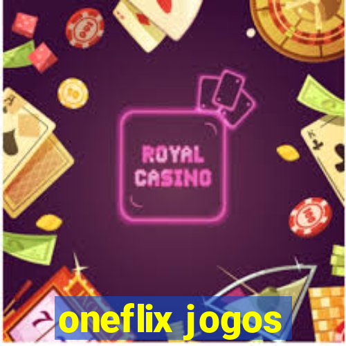 oneflix jogos