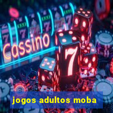 jogos adultos moba