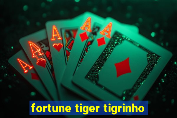 fortune tiger tigrinho